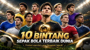 10 Bintang Sepak Bola